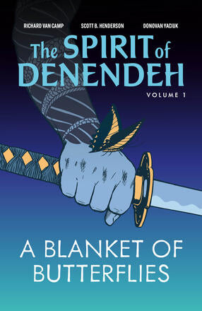 Blanket of Butterflies (The Spirit of Denendeh Volume 1)