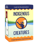 Indigenous Creatures (A Cards for Decolonization Expansion)