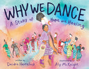 Why We Dance: A Story of Hope and Healing