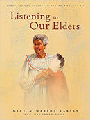 Listening To Our Elders • Elders of the Chickasaw Nation Volume III