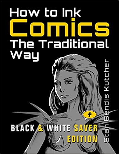 How to Ink Comics: The Traditional Way (Black & White Saver Edition)