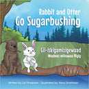 Rabbit and Otter Go Sugarbushing