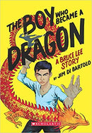 The Boy Who Became A Dragon: A Bruce Lee Story