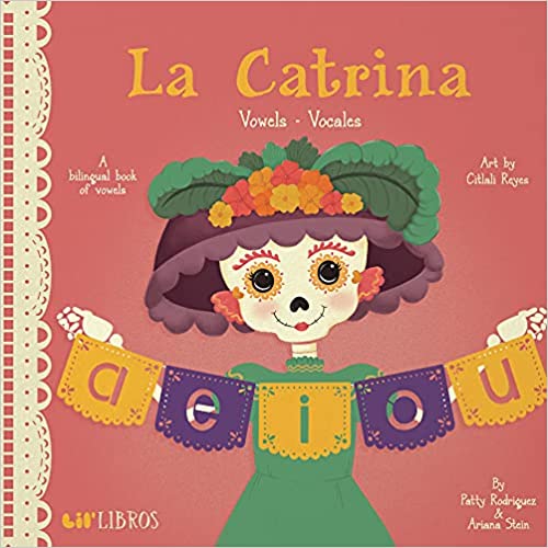 La Catrina: Vowels/Vocales (Lil' Libros)