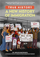 A New History of Immigration (True History)