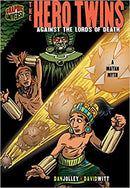 The Hero Twins: Against the Lords of Death [A Mayan Myth]