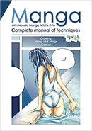 Manga: Complete Manual of Techniques: Drawing, Inking, Fillings, Comics