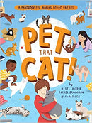 Pet That Cat!: A Handbook for Making Feline Friends