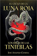 El Ciclo de la Luna Roja Libro 2: Los Hijos de las Tinieblas