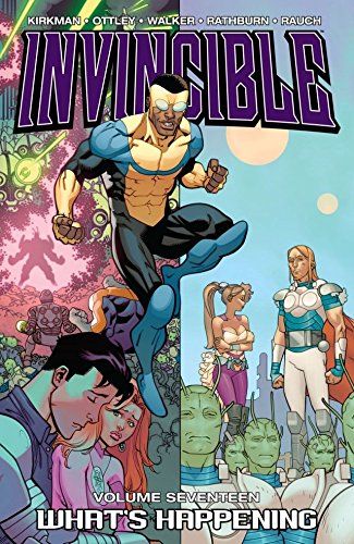 Invincible Vol. 17: Whats Happening