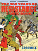 The 500 Years of Resistance Comic Book Revised and Expanded
