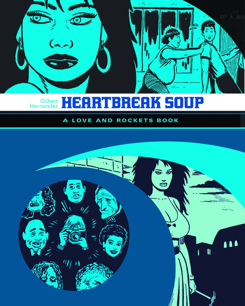 Love & Rockets Library: Heartbreak Soup