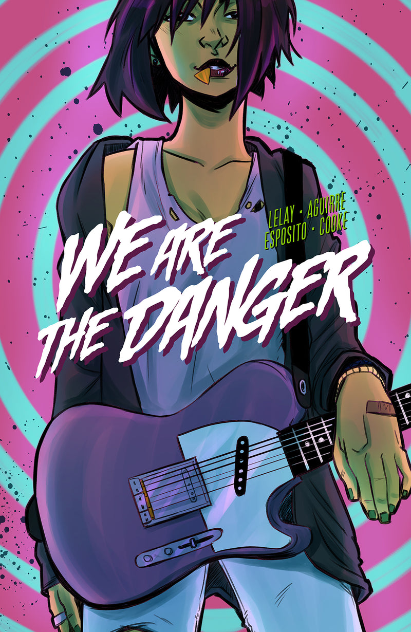 We Are the Danger Vol. 1 TP