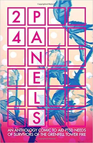 24 Panels: An Anthology Comic to Aid PTSD Needs of Survivors of the Grenfell Tower Fire