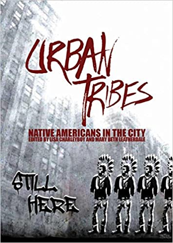 Urban Tribes: Native Americans in the City