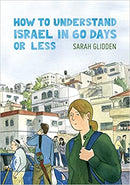 How to Understand Israel in 60 Days or Less