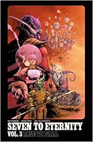 Seven to Eternity Vol. 3: Rise to Fall