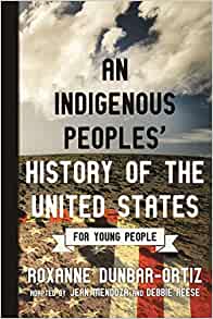 An Indigenous Peoples' History of the United States For Young People