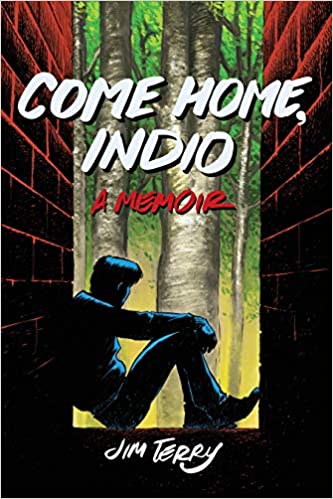 Come Home, Indio: A Memoir