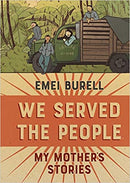 We Served The People: My Mother's Stories