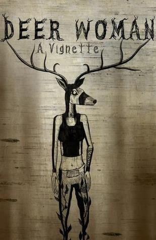 Deer Woman: A Vignette [DIGITAL]