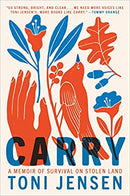 Carry: A Memoir of Survival on Stolen Land